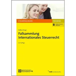 Fallsammlung Internationales Steuerrecht, Fachbücher von Anke King, Heike Niklaus, Kay-Michael Wilke, Benjamin Wagner