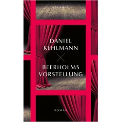 Beerholms Vorstellung, Belletristik von Daniel Kehlmann
