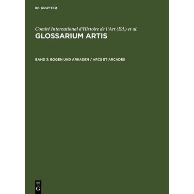 Bogen und Arkaden / Arcs et arcades, Gebundene Ausgabe von , De Gruyter Saur, 978-3-598-10454-1