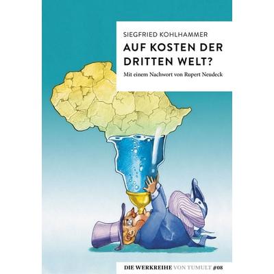 Auf Kosten der Dritten Welt?, Taschenbuch von Siegfried Kohlhammer, Manuscriptum Verlagsbuchhandlung, 978-3-948075-05-7