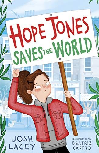 Josh Lacey - Lacey, J: Hope Jones Saves the World (Hope Jones Save The World) - Preis vom 30.09.2026 09:01:18 h