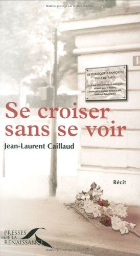 Jean-Laurent Caillaud - Se croiser sans se voir - Preis vom 14.10.2026 23:07:16 h