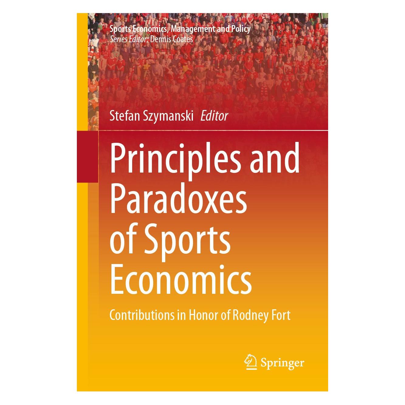 Springer Principles and Paradoxes of Sports Econ (Englisch, Hardcover, Stefan Szymanski) (9783031684784)
