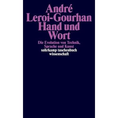 Hand und Wort, Taschenbuch von André Leroi-Gourhan, Suhrkamp, 978-3-518-28300-4