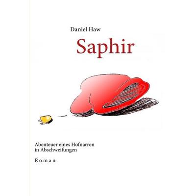 Saphir, Taschenbuch von Daniel Haw, BoD – Books on Demand, 978-3-8423-6439-4