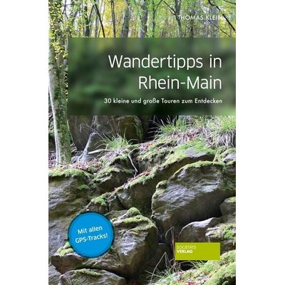 Wandertipps in Rhein-Main, Taschenbuch von Thomas Klein, Societäts-Verlag, 978-3-95542-401-5