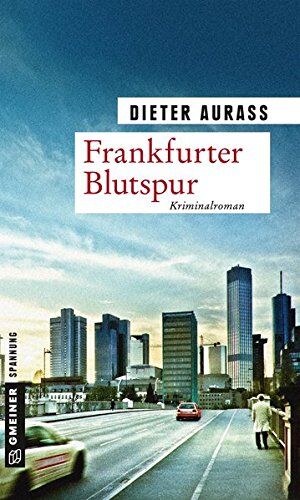 Dieter Aurass - Frankfurter Blutspur: Kriminalroman (Kriminalromane im GMEINER-Verlag) - Preis vom 10.10.2026 11:48:34 h