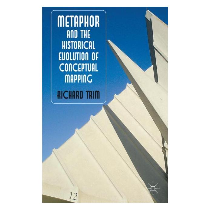 Palgrave Macmillan Uk Trim:Metaphor and the Historical Evolut (Englisch, Hardcover, R Trim, R. Trim, Richard Trim) (63042191)