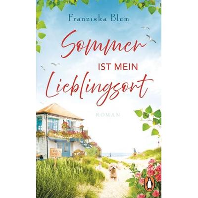 Sommer ist mein Lieblingsort, Taschenbuch von Franziska Blum, Penguin, 978-3-328-11382-9