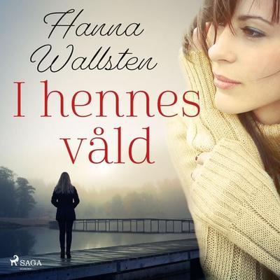 I hennes våld - Hanna Wallsten, Audio, 9788726696905