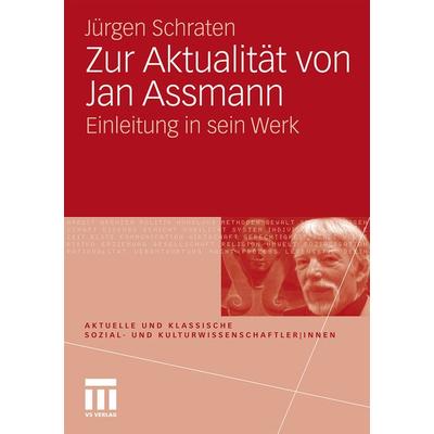 Zur Aktualität von Jan Assmann, Taschenbuch von Jürgen Schraten, VS Verlag für Sozialwissenschaften, 978-3-531-16505-9