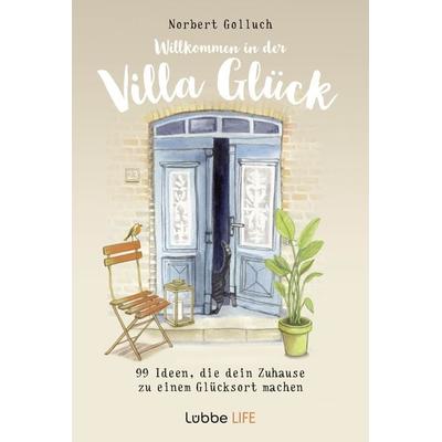 Willkommen in der Villa Glück, Taschenbuch von Norbert Golluch, Lübbe Life