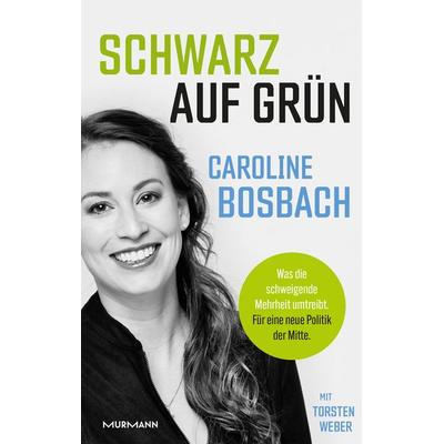 Schwarz auf Grün, Gebundene Ausgabe von Caroline Bosbach,Torsten Weber, Murmann Publishers