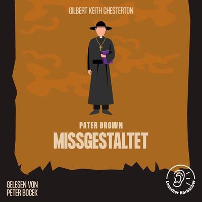 Missgestaltet - Gilbert Keith Chesterton, Audio, 9783991673460