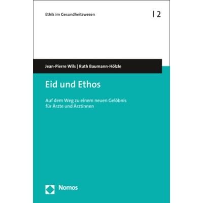 Eid und Ethos, Taschenbuch von Jean-Pierre Wils,Ruth Baumann-Hölzle, Nomos, 978-3-8487-5171-6