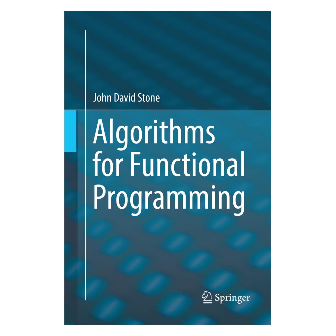 Springer Algorithms for Functional Programming (Englisch, Softcover, John David Stone) (56114308)