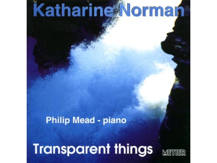 Philip Mead - Norman: Transparent Things