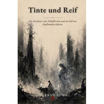 Tinte und Reif, Taschenbuch von Markus Bumb, Epubli, 978-3-565-65178-8