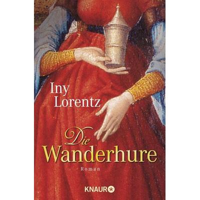 Die Wanderhure (Band 1), Taschenbuch von Iny Lorentz, Knaur Taschenbuch