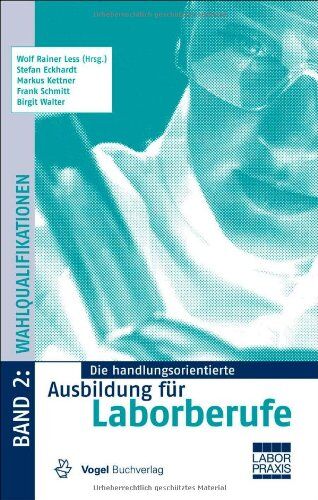 Less, Wolf Rainer - Die handlungsorientierte Ausbildung für Laborberufe / Wahlqualifikationen - Preis vom 04.10.2026 03:51:26 h