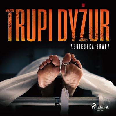 Trupi dyżur - Agnieszka Graca, Audio, 9788726547818