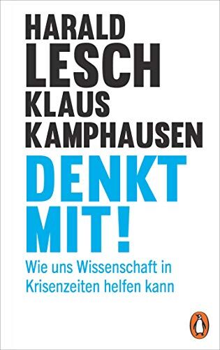 Harald Lesch - Denkt mit!: Wie uns Wissenschaft in Krisenzeiten helfen kann - Preis vom 30.09.2026 22:30:23 h