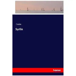 Syrlin, Belletristik von Ouida