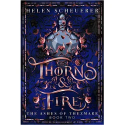 Thorns & Fire, Belletristik von Helen Scheuerer