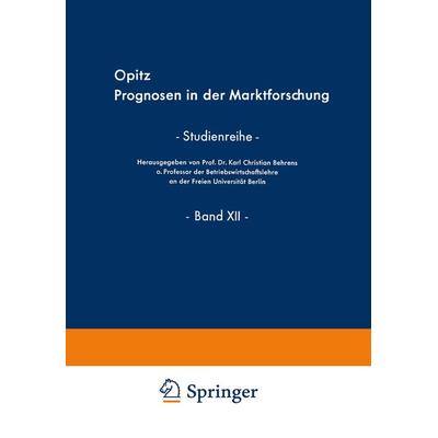 Prognosen in der Marktforschung, Taschenbuch von Lieselotte Opitz, Betriebswirtschaftlicher Verlag Gabler, 978-3-663-00950-4