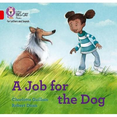 A Job for the Dog, Taschenbuch von Charlotte Guillain, Collins Reference, 978-0-00-837964-3