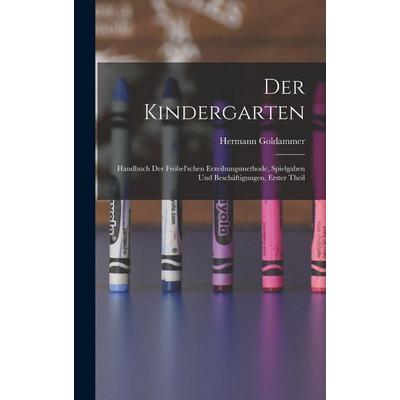 Der Kindergarten, Gebundene Ausgabe von Hermann Goldammer, Legare Street Press, 978-1-01-680011-2