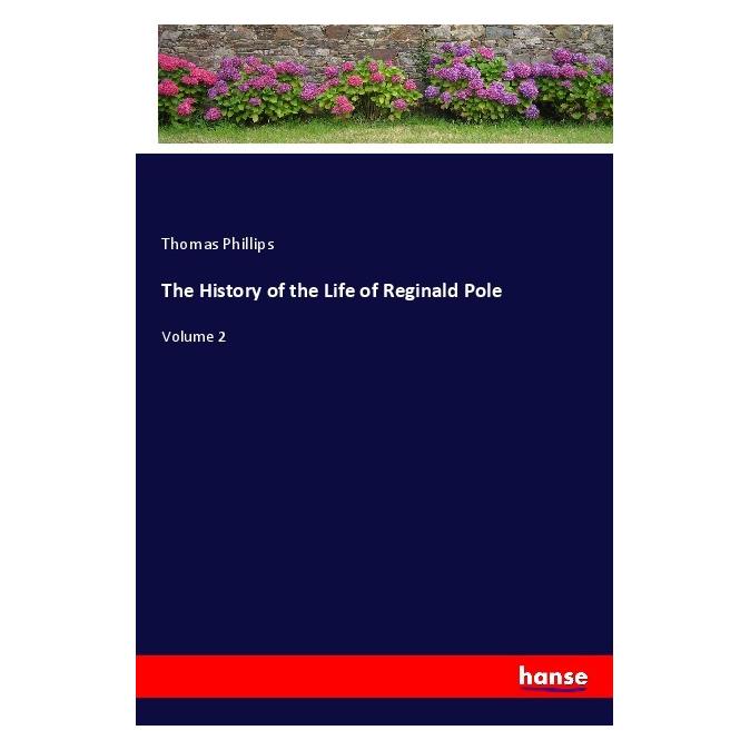 Hansebooks Phillips:The History of the Life of Reg (Englisch, Thomas Phillips) (41260834)
