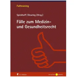 Fälle zum Medizin- und Gesundheitsrecht, Fachbücher von Andreas Spickhoff, Silvia Deuring