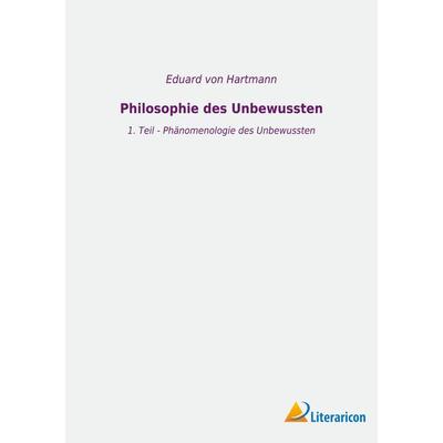 Philosophie des Unbewussten, Taschenbuch von Eduard Hartmann, BoD - Books on Demand, 978-3-96506-561-1