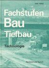 Wilhelm Zoller - Fachstufen Bau. Tiefbau, Technologie. Mit zahlreichen Beispielen und Aufgaben. (Lernmaterialien) - Preis vom 09.10.2026 07:28:09 h