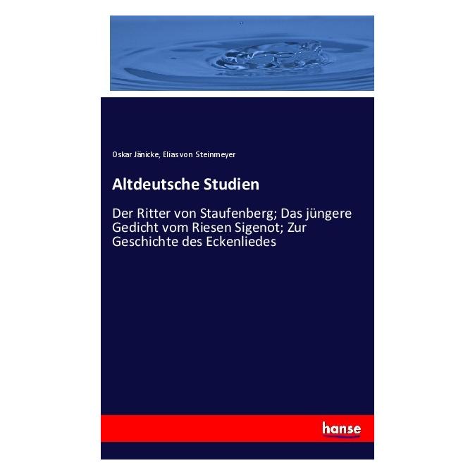 Hansebooks Altdeutsche Studien (Deutsch, Softcover, Elias von Steinmeyer, Oskar Jänicke) (56930497)