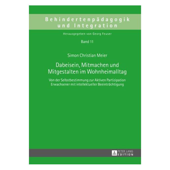 Peter Lang Dabeisein, Mitmachen und Mitgestalten im Wohnheimalltag (Deutsch, Hardcover, Simon Christian Meier) (7101389)