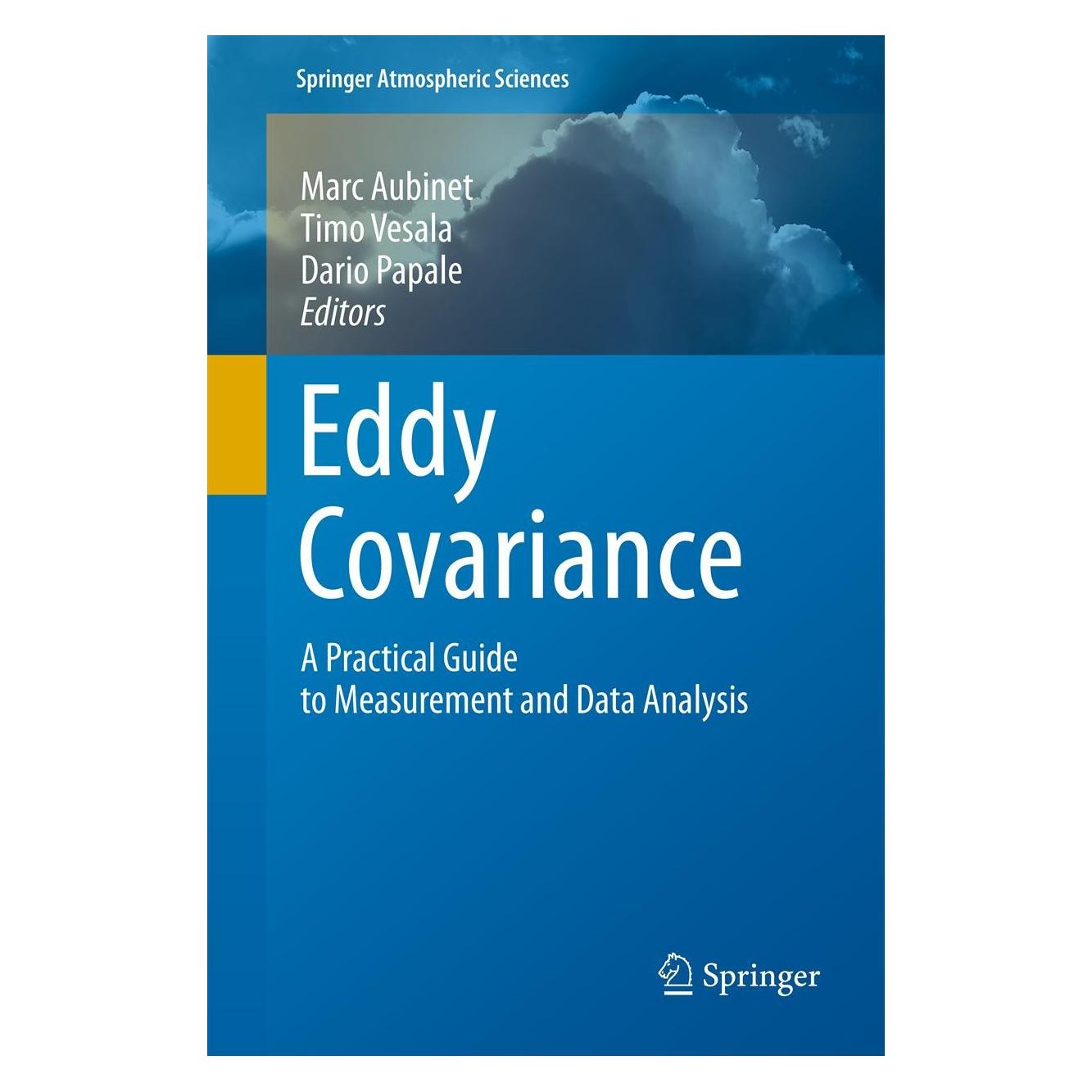 Springer Eddy Covariance (Englisch, Hardcover, Dario Papale, Marc Aubinet, Timo Vesala) (9789400723504)