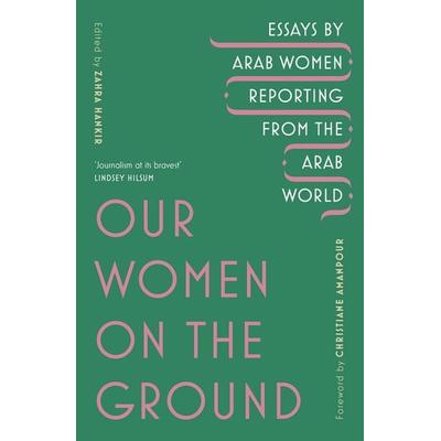 Our Women on the Ground, Taschenbuch von Zahra Hankir, Vermilion, 978-1-5291-1167-5