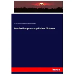 Beschreibungen europäischer Dipteren, Fachbücher von Hermann Loew, Johann Wilhelm Meigen