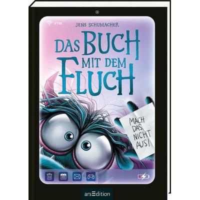 Das Buch mit dem Fluch – Mach das nicht aus! (Das Buch mit dem Fluch 6), Gebundene Ausgabe von Jens Schumacher, arsedition, 978-3-8458-6905-6