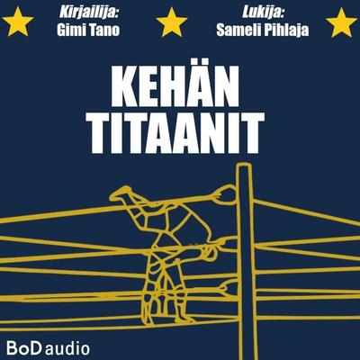 Kehän Titaanit - Gimi Tano, Audio, 9789528074748