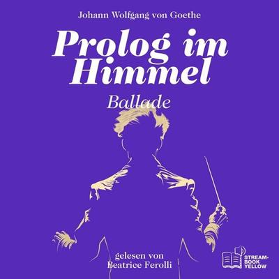 Prolog im Himmel - Johann Wolfgang von Goethe, Audio, 9783711960894