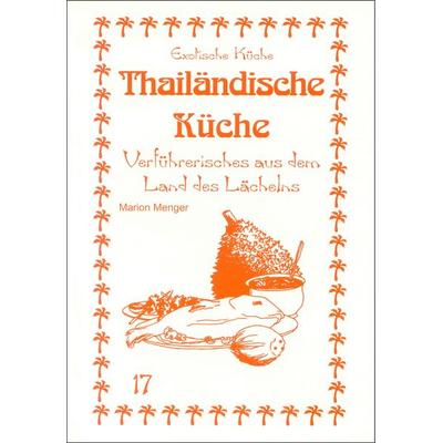 Thailändische Küche, Taschenbuch von Menger, Asfahani, N, 978-3-927459-83-0