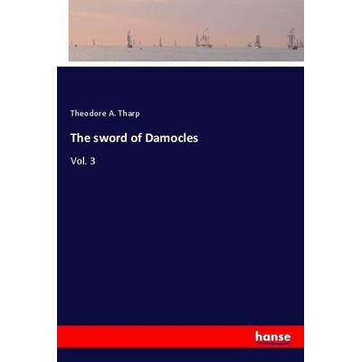 The sword of Damocles, Taschenbuch von Theodore A. Tharp, Hansebooks, 978-3-337-94667-8