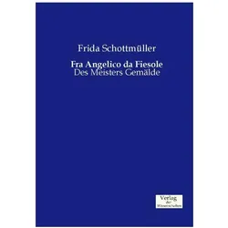 Fra Angelico da Fiesole, Fachbücher von Frida Schottmüller