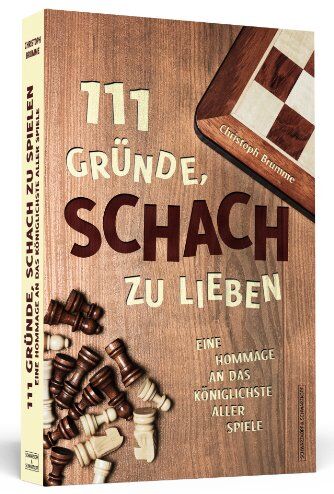 Christoph Brumme - 111 Gründe, Schach zu lieben - Eine Hommage an das königlichste aller Spiele - Preis vom 11.10.2026 15:43:13 h