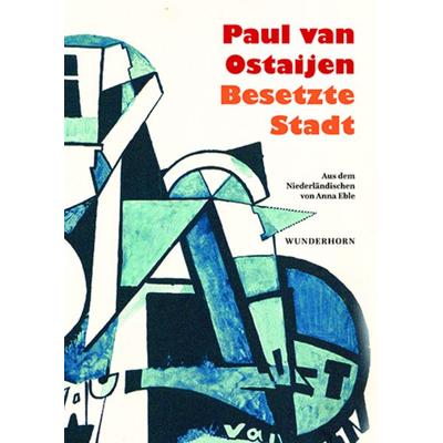 Besetzte Stadt, Paperback von Paul van Ostaijen, Das Wunderhorn, 978-3-88423-710-6