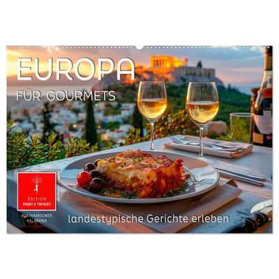 Europa für Gourmets - landestypische Gerichte erleben (Wandkalender 2027 DIN A2 quer), CALVENDO Monatskalender