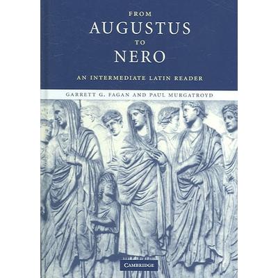 From Augustus to Nero, Gebundene Ausgabe von Garrett G. Fagan,Paul Murgatroyd, Cambridge Academic, 978-0-521-82120-9